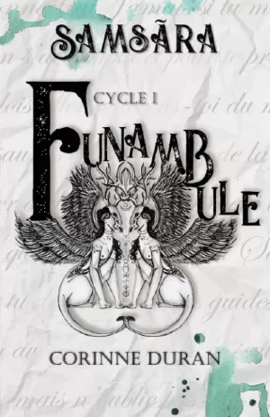Corinne Duran – Funambule, Cycle 1 : Samsãra